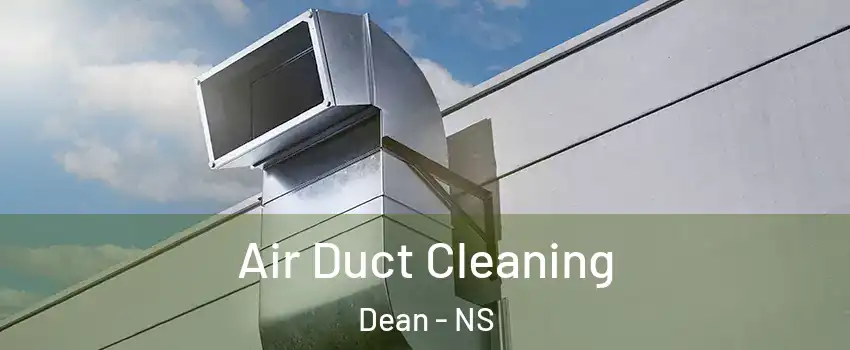 Air Duct Cleaning Dean - NS