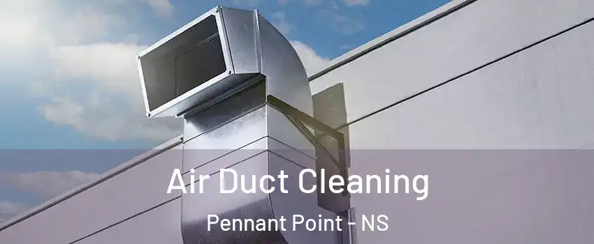 Air Duct Cleaning Pennant Point - NS