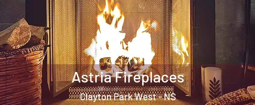 Astria Fireplaces Clayton Park West - NS