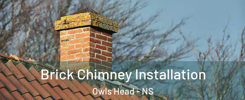 Brick Chimney Installation Owls Head - NS