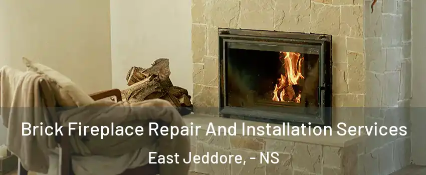 Brick Fireplace Repair And Installation Services East Jeddore, - NS
