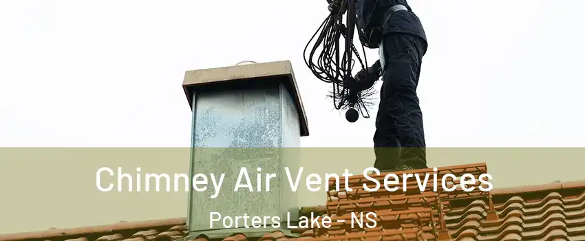 Chimney Air Vent Services Porters Lake - NS