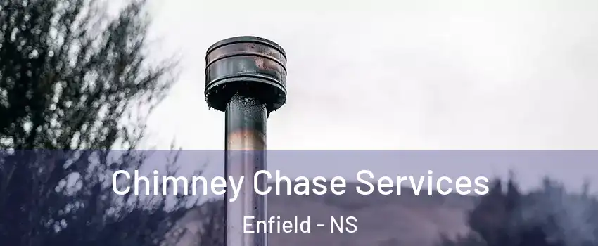 Chimney Chase Services Enfield - NS