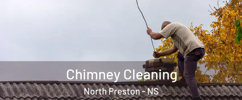 Chimney Cleaning North Preston - NS