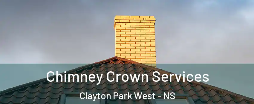 Chimney Crown Services Clayton Park West - NS