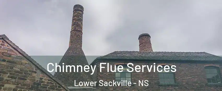 Chimney Flue Services Lower Sackville - NS