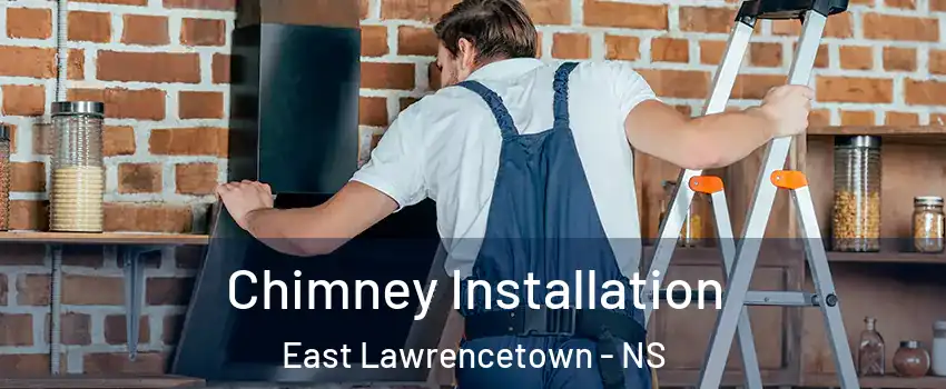 Chimney Installation East Lawrencetown - NS