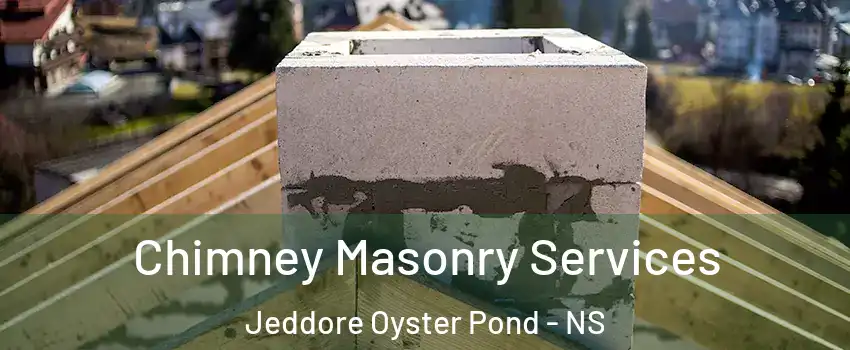 Chimney Masonry Services Jeddore Oyster Pond - NS