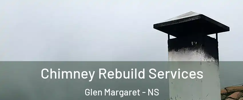 Chimney Rebuild Services Glen Margaret - NS