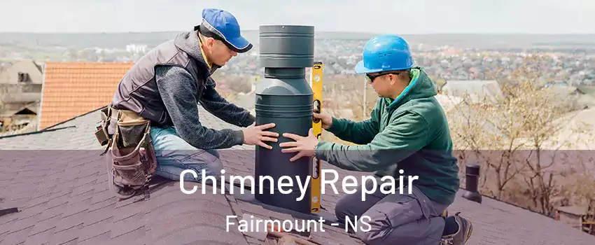 Chimney Repair Fairmount - NS