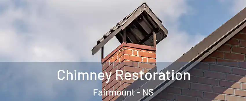 Chimney Restoration Fairmount - NS