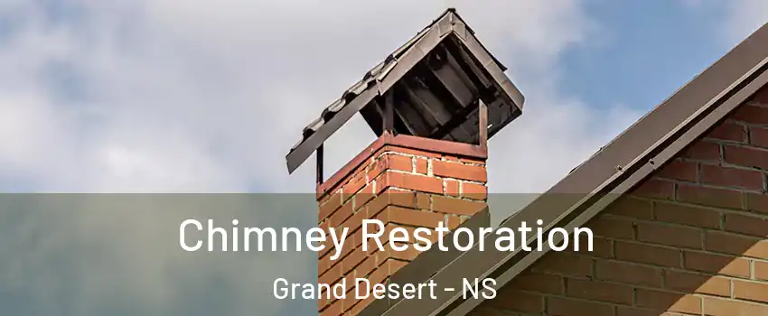 Chimney Restoration Grand Desert - NS