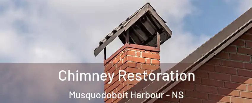 Chimney Restoration Musquodoboit Harbour - NS