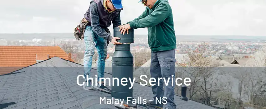 Chimney Service Malay Falls - NS
