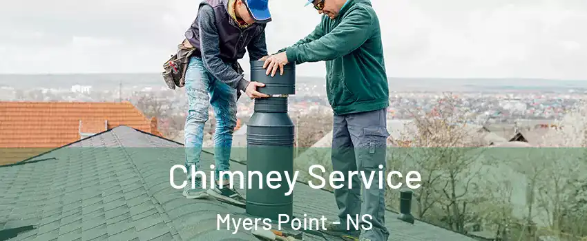 Chimney Service Myers Point - NS