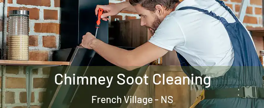 Chimney Soot Cleaning French Village - NS