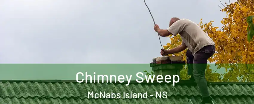 Chimney Sweep McNabs Island - NS