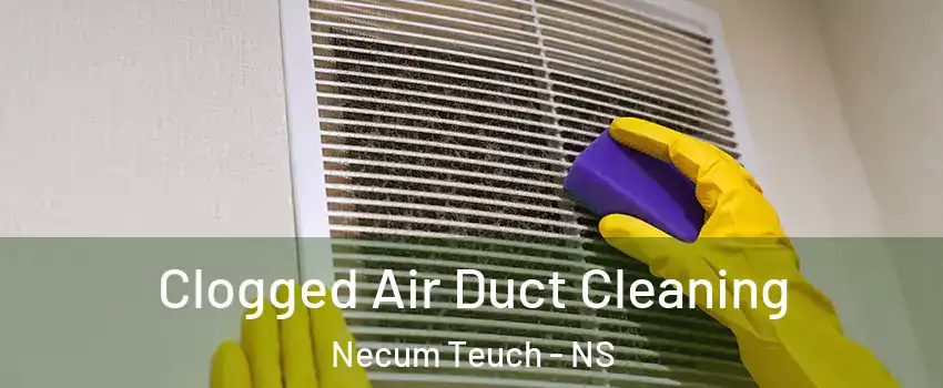 Clogged Air Duct Cleaning Necum Teuch - NS