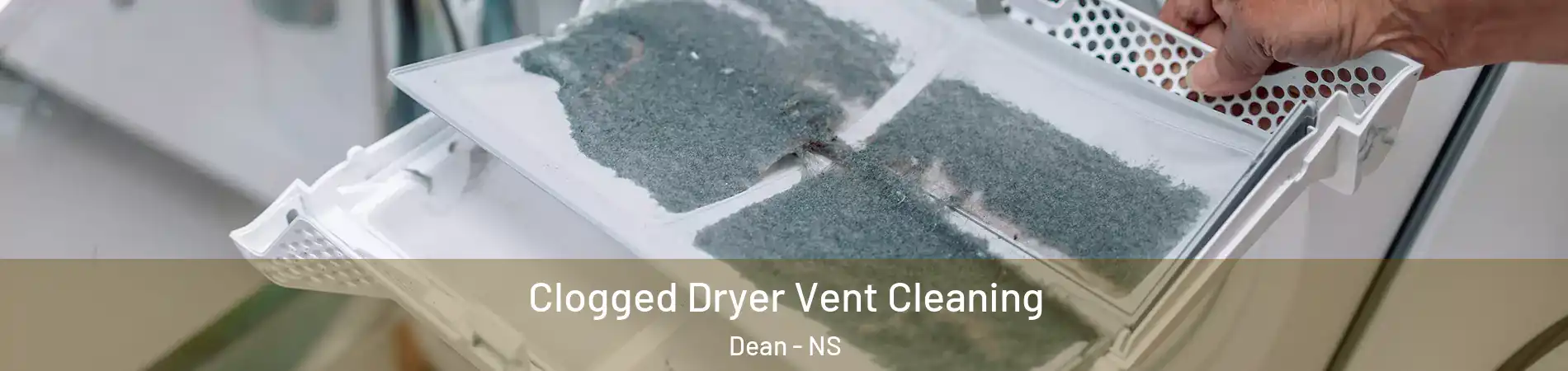Clogged Dryer Vent Cleaning Dean - NS
