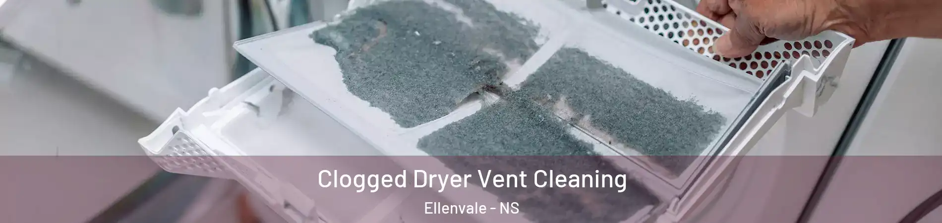 Clogged Dryer Vent Cleaning Ellenvale - NS