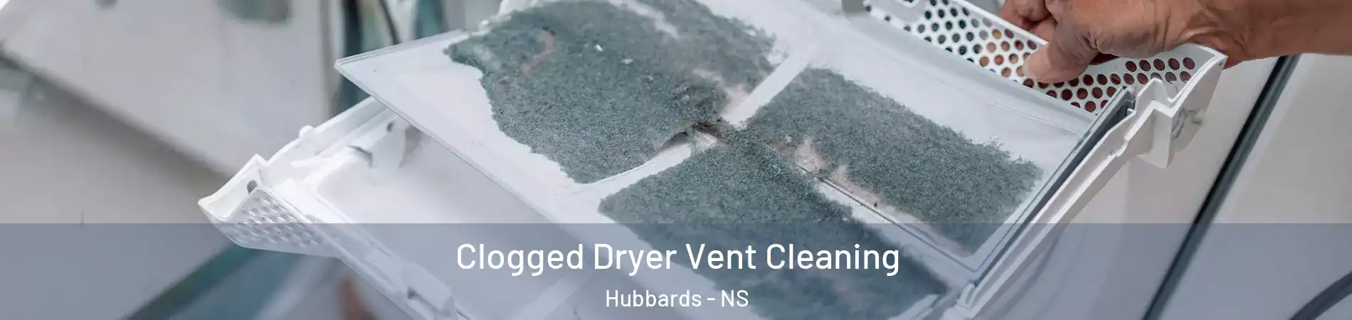 Clogged Dryer Vent Cleaning Hubbards - NS