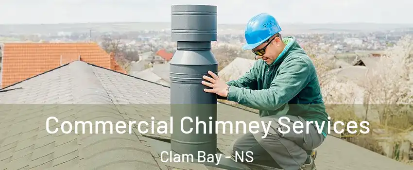 Commercial Chimney Services Clam Bay - NS