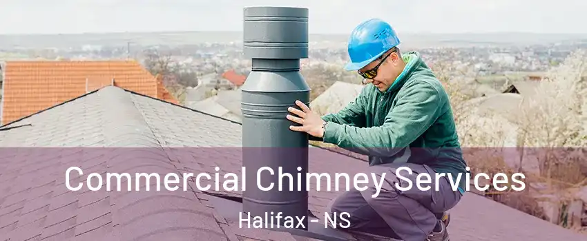 Commercial Chimney Services Halifax - NS