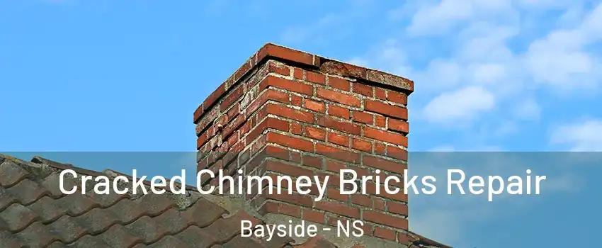 Cracked Chimney Bricks Repair Bayside - NS