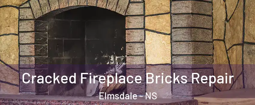 Cracked Fireplace Bricks Repair Elmsdale - NS