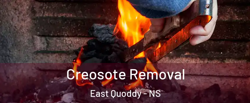 Creosote Removal East Quoddy - NS