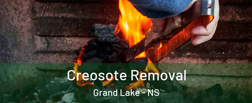 Creosote Removal Grand Lake - NS