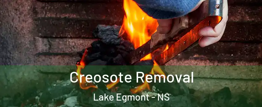 Creosote Removal Lake Egmont - NS