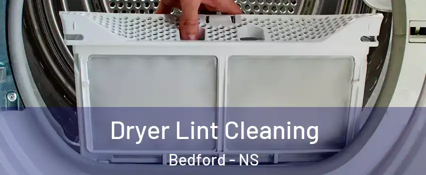 Dryer Lint Cleaning Bedford - NS
