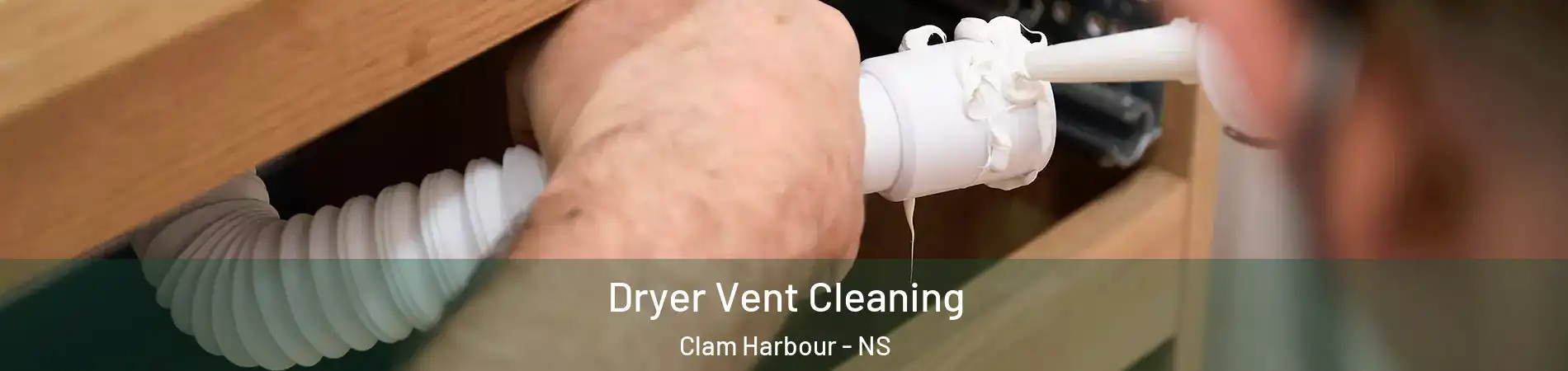 Dryer Vent Cleaning Clam Harbour - NS