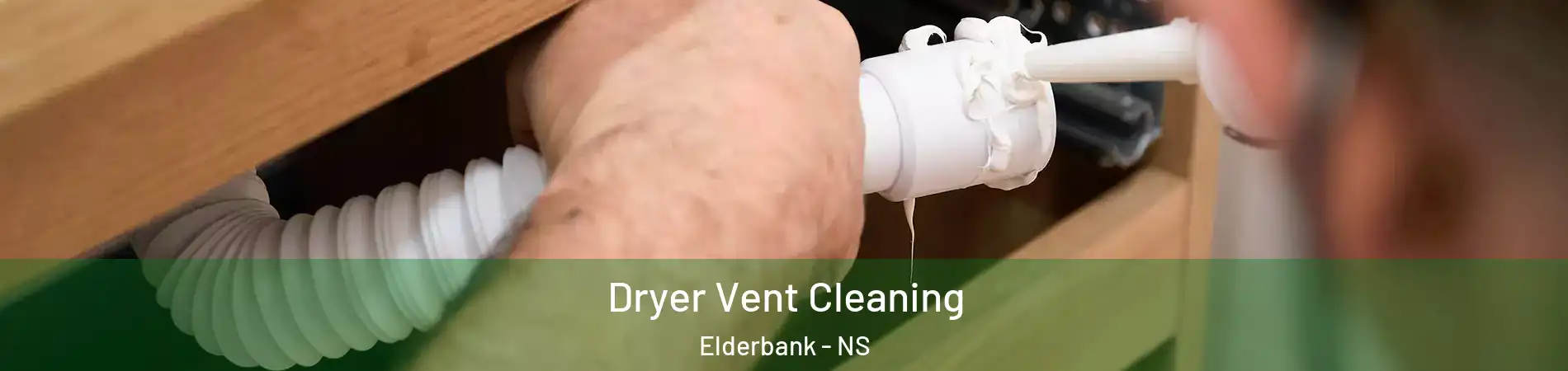 Dryer Vent Cleaning Elderbank - NS