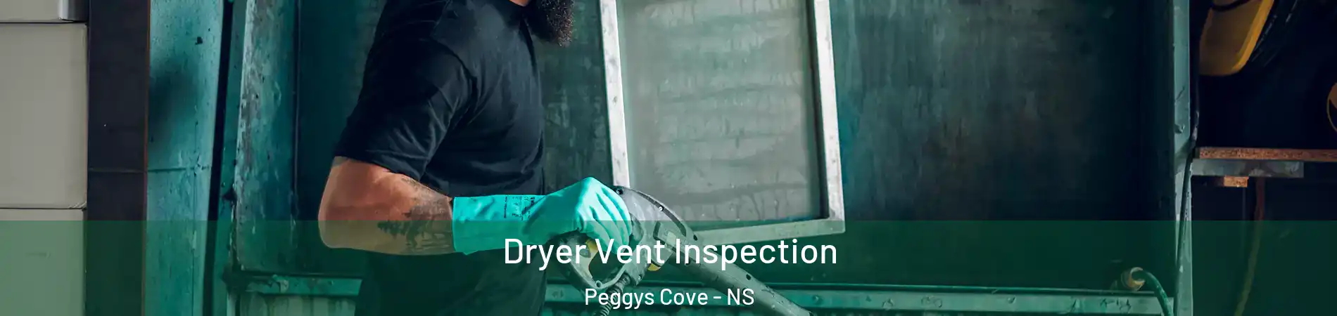 Dryer Vent Inspection Peggys Cove - NS