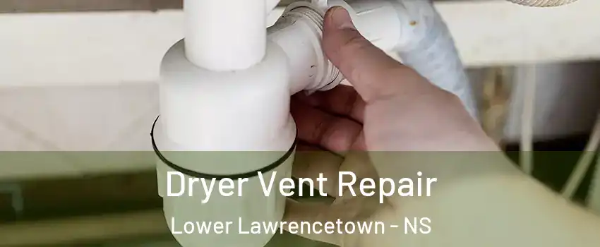Dryer Vent Repair Lower Lawrencetown - NS