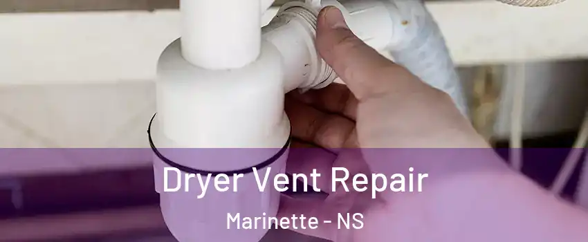 Dryer Vent Repair Marinette - NS