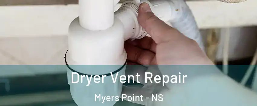 Dryer Vent Repair Myers Point - NS
