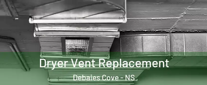 Dryer Vent Replacement Debaies Cove - NS