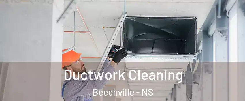 Ductwork Cleaning Beechville - NS