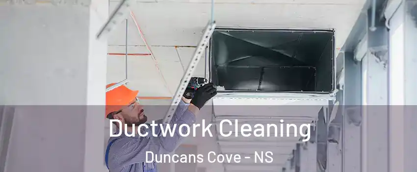Ductwork Cleaning Duncans Cove - NS