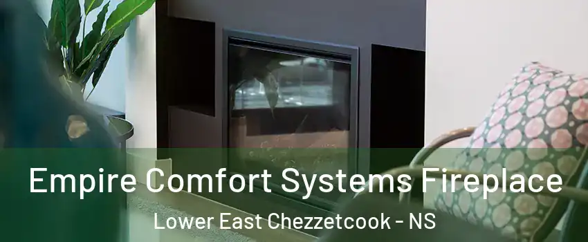 Empire Comfort Systems Fireplace Lower East Chezzetcook - NS