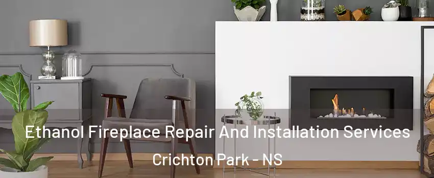 Ethanol Fireplace Repair And Installation Services Crichton Park - NS