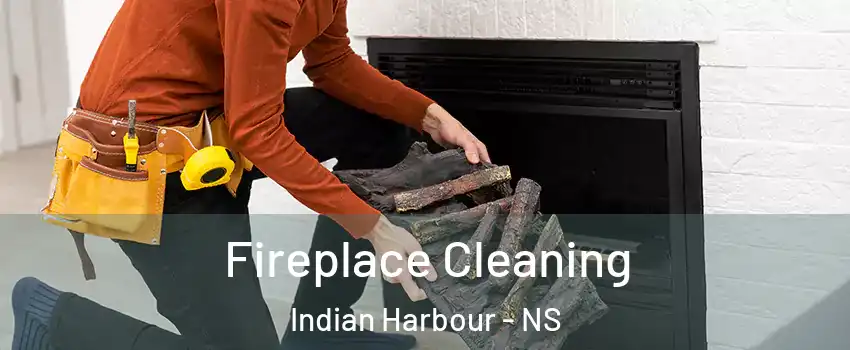 Fireplace Cleaning Indian Harbour - NS