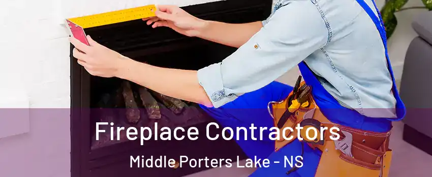 Fireplace Contractors Middle Porters Lake - NS