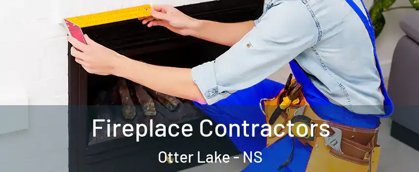 Fireplace Contractors Otter Lake - NS