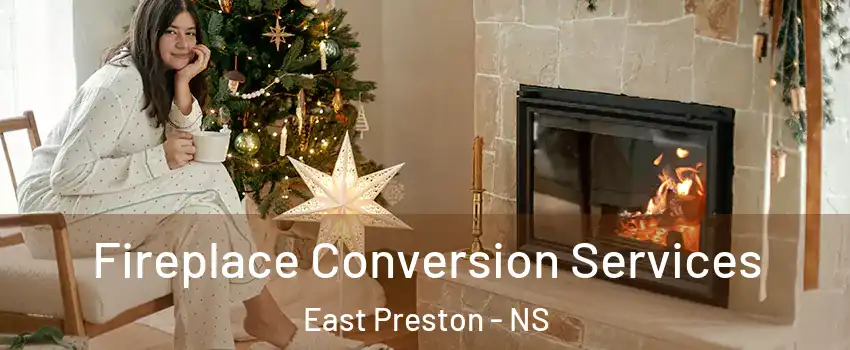 Fireplace Conversion Services East Preston - NS