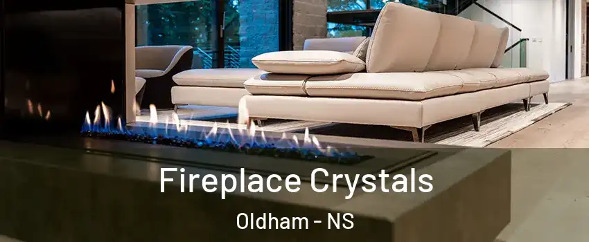 Fireplace Crystals Oldham - NS