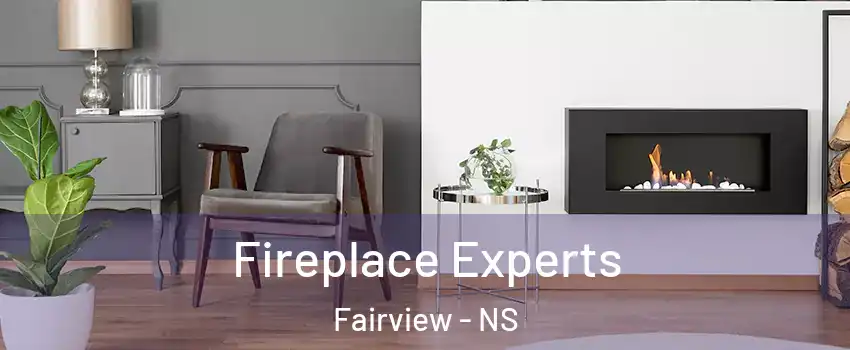 Fireplace Experts Fairview - NS